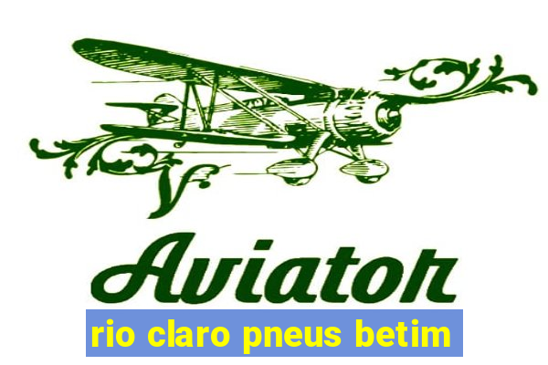 rio claro pneus betim